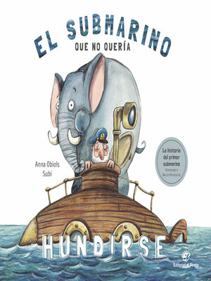 cover image of El submarino que no quería hundirse